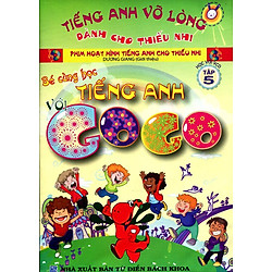 Bé Cùng Học Tiếng Anh Với Gogo – Tập 5 (Kèm CD)