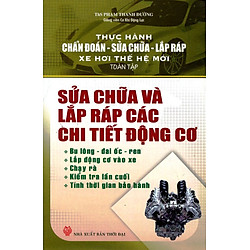 Sửa Chữa Và Lắp Ráp Các Chi Tiết Động Cơ