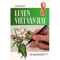 Luyện Viết Văn Hay Lớp 8