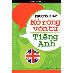 Phương Pháp Mở Rộng Vốn Từ Tiếng Anh