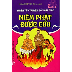 Niệm Phật Được Cứu – Truyện Cổ Phật Giáo