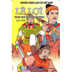 Truyện Tranh Lịch Sử Việt Nam – Lê Lợi Mười Năm Đánh Quân Minh