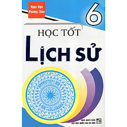 Học Tốt Lịch Sử 6