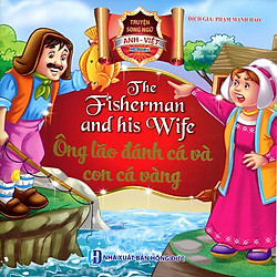 Ông Lão Đánh Cá Và Con Cá Vàng (Song Ngữ Anh – Việt)