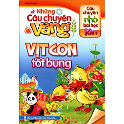 Những Câu Chuyện Vàng – Vịt Con Tốt Bụng