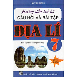 Hướng Dẫn Trả Lời Câu Hỏi & Bài Tập Địa 7
