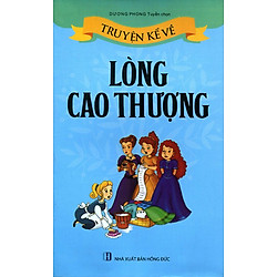 Truyện Kể Về Lòng Cao Thượng