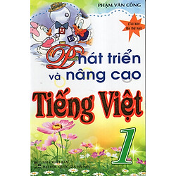 Phát Triển Và Nâng Cao Tiếng Việt 1