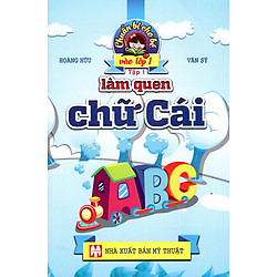 Chuẩn Bị Cho Bé Vào Lớp 1: Làm Quen Chữ Cái (Tập 1)