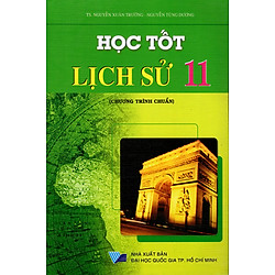 Học Tốt Lịch Sử Lớp 11 (Chương Trình Chuẩn) – Tái Bản