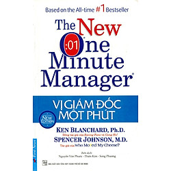Vị Giám Đốc Một Phút: Phương Pháp Quản Lý Hiệu Quả Nhất Thế Giới (Tái Bản)