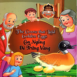 Con Ngỗng Đẻ Trứng Vàng (Song Ngữ Anh – Việt)