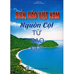 Biển Đảo Việt Nam Nguồn Cội Từ Bao Đời