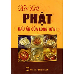 Xá Lợi Phật Dấu Ấn Của Lòng Từ Bi