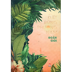 Đất Rừng Phương Nam (Tái Bản 2016) (Bìa Cứng)