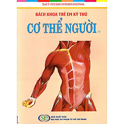 Bách Khoa Trẻ Em Kỳ Thú – Tập 16: Cơ Thể Người