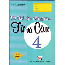Vở Bài Tập Nâng Cao Từ Và Câu Lớp 4