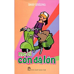 Mẹ Ơi Con Đã Lớn