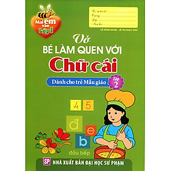 Mai Em Vào Lớp 1 – Vở Bé Làm Quen Với Chữ Cái (Tập 2)