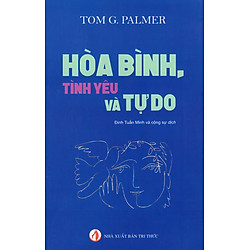 Hòa Bình, Tình Yêu Và Tự Do
