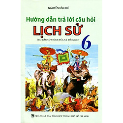Hướng Dẫn Trả Lời Câu Hỏi Lịch Sử Lớp 6