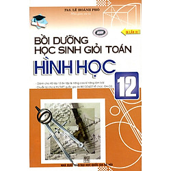 Bồi Dưỡng Học Sinh Giỏi Toán Hình Học Lớp 12