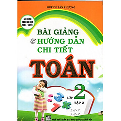 Bài Giảng & Hướng Dẫn Chi Tiết Toán 2/2