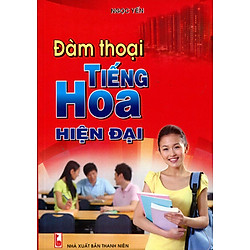 Đàm Thoại Tiếng Hoa Hiện Đại (Kèm CD)
