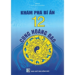 Khám Phá Bí Ẩn 12 Cung Hoàng Đạo