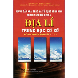Hướng Dẫn Khai Thác Và Sử Dụng Kênh Hình Trong Sách Giáo Khoa Địa Lí Trung Học Cơ Sở