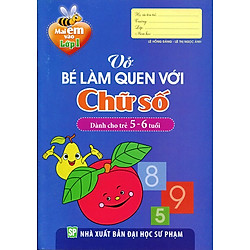 Mai Em Vào Lớp 1 – Vở Bé Làm Quen Với Chữ Số (Dành Cho Trẻ Từ 5 – 6 Tuổi)