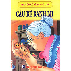 Truyện Cổ Tích Thế Giới – Cậu Bé Bánh Mì
