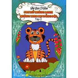 Thế Giới Cổ Tích – Con Hổ Thông Minh Không Theo Kịp Đồng Đội (Tập 2)