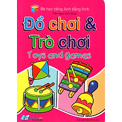 Bé Học Tiếng Anh Bằng Hình: Đồ Chơi & Trò Chơi