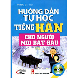 Hướng Dẫn Tự Học Tiếng Hàn Cho Người Mới Bắt Đầu (Kèm CD)