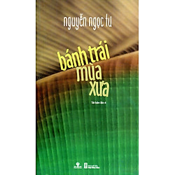 Bánh Trái Mùa Xưa (Tái Bản)