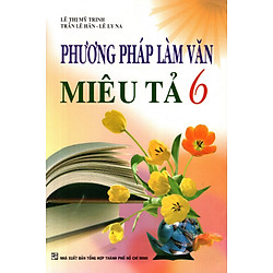 Phương Pháp Làm Văn Miêu Tả Lớp 6