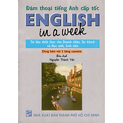 Đàm Thoại Tiếng Anh Cấp Tốc (English In A Week) – Không Kèm CD
