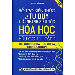 Bổ Trợ Kiến Thức Và Tư Duy Giải Nhanh Siêu Tốc Hóa Học Hữu Cơ Lớp 11 (Tập 1)