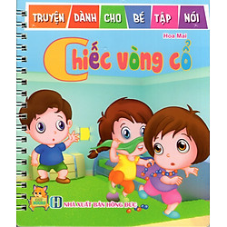Truyện Dành Cho Bé Tập Nói – Chiếc Vòng Cổ