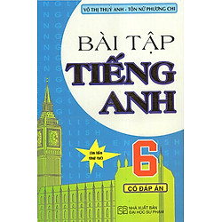 Bài Tập Tiếng Anh 6 (Có Đáp Án)