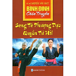 Bình Định Chân Truyền (Tập 2) – Song Tô Phượng Dực Quyền Tứ Hải