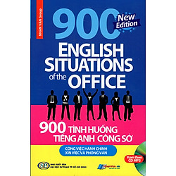 900 Tình Huống Tiếng Anh Công Sở Công Việc Hành Chính – Xin Việc & Phỏng Vấn (Kèm CD)