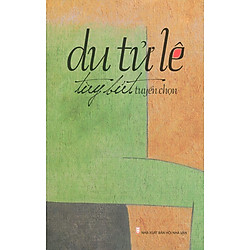 Du Tử Lê – Tùy Bút Tuyển Chọn