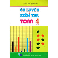 Ôn Tập & Kiểm Tra Toán Lớp 4 (Tập 1)