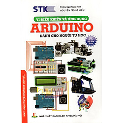Vi Điều Khiển Và Ứng Dụng Arduino Dành Cho Người Tự Học