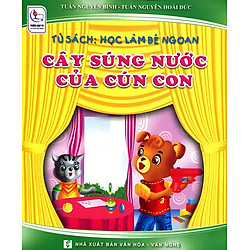 Tủ Sách Học Làm Bé Ngoan – Cây Súng Nước Của Cún Con
