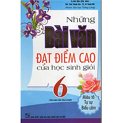 Những Bài Văn Đạt Điểm Cao Của Học Sinh Giỏi Lớp 6