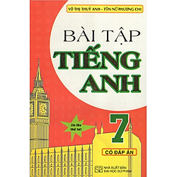 Bài Tập Tiếng Anh 7 (Có Đáp Án)