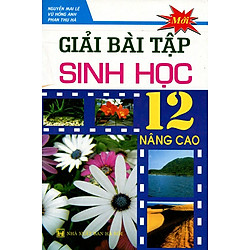 Giải Bài Tập Sinh Học Nâng Cao Lớp 12